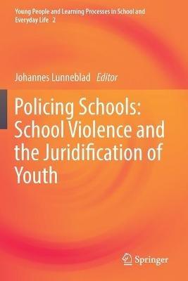 Policing Schools: School Violence and the Juridification of Youth - cover