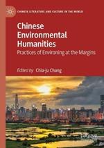 Chinese Environmental Humanities: Practices of Environing at the Margins