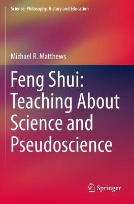 Feng Shui: Teaching About Science and Pseudoscience - Michael R. Matthews - cover