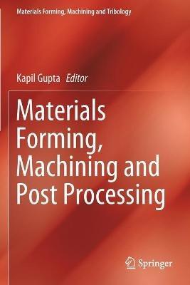 Materials Forming, Machining and Post Processing - cover