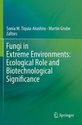 Fungi in Extreme Environments: Ecological Role and Biotechnological Significance - cover