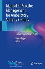 Manual of Practice Management for Ambulatory Surgery Centers: An Evidence-Based Guide