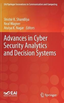 Advances in Cyber Security Analytics and Decision Systems - cover