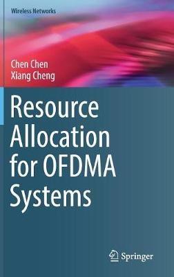 Resource Allocation for OFDMA Systems - Chen Chen,Xiang Cheng - cover