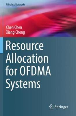 Resource Allocation for OFDMA Systems - Chen Chen,Xiang Cheng - cover