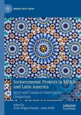 Socioeconomic Protests in MENA and Latin America: Egypt and Tunisia in Interregional Comparison - cover
