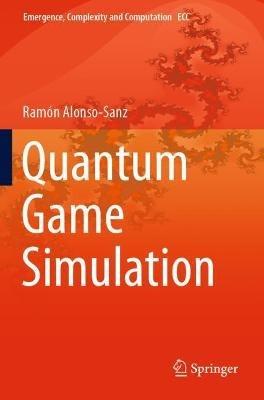 Quantum Game Simulation - Ramon Alonso-Sanz - cover