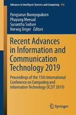 Recent Advances in Information and Communication Technology 2019: Proceedings of the 15th International Conference on Computing and Information Technology (IC2IT 2019)