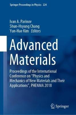 Advanced Materials: Proceedings of the International Conference on “Physics and Mechanics of New Materials and Their Applications”, PHENMA 2018 - cover