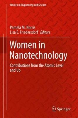Women in Nanotechnology: Contributions from the Atomic Level and Up - cover