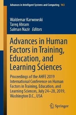 Advances in Human Factors in Training, Education, and Learning Sciences: Proceedings of the AHFE 2019 International Conference on Human Factors in Training, Education, and Learning Sciences, July 24-28, 2019, Washington D.C., USA - cover