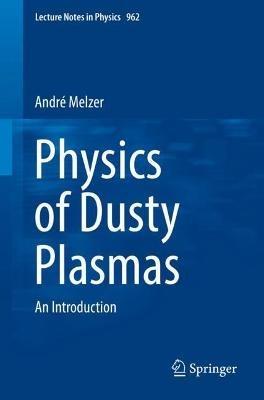 Physics of Dusty Plasmas: An Introduction - André Melzer - cover