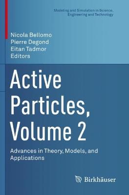 Active Particles, Volume 2: Advances in Theory, Models, and Applications - cover