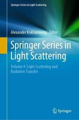Springer Series in Light Scattering: Volume 4: Light Scattering and Radiative Transfer - cover