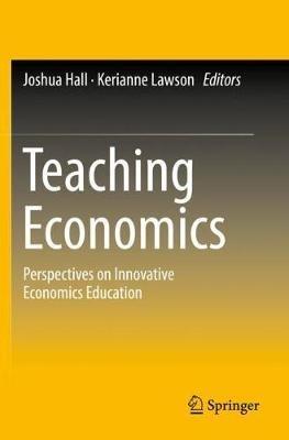 Teaching Economics: Perspectives on Innovative Economics Education - cover
