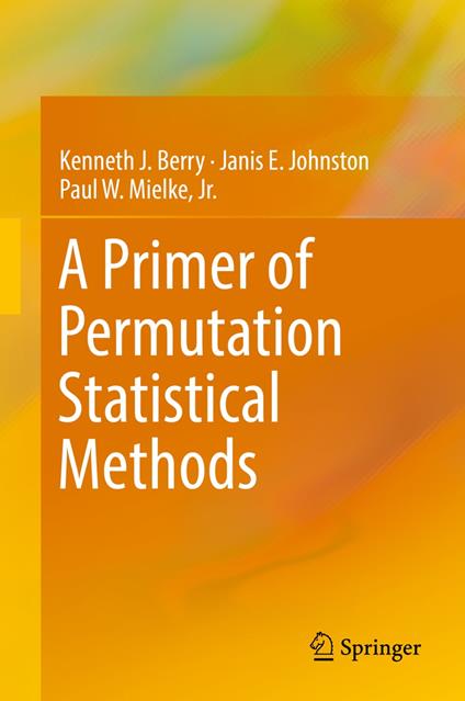 A Primer of Permutation Statistical Methods