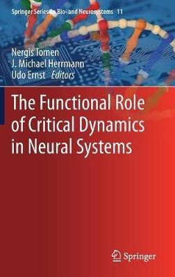The Functional Role of Critical Dynamics in Neural Systems - cover