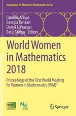 World Women in Mathematics 2018: Proceedings of the First World Meeting for Women in Mathematics (WM)²