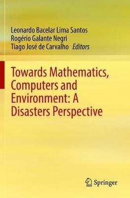Towards Mathematics, Computers and Environment: A Disasters Perspective - cover