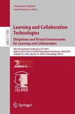 Learning and Collaboration Technologies. Ubiquitous and Virtual Environments for Learning and Collaboration: 6th International Conference, LCT 2019, Held as Part of the 21st HCI International Conference, HCII 2019, Orlando, FL, USA, July 26–31, 2019, Proceedings, Part II