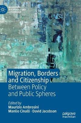 Migration, Borders and Citizenship: Between Policy and Public Spheres - cover