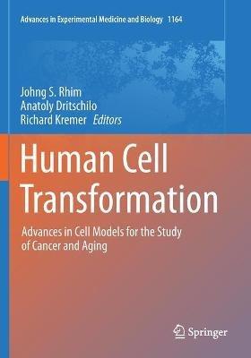 Human Cell Transformation: Advances in Cell Models for the Study of Cancer and Aging - cover