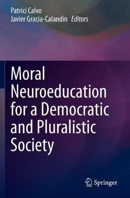 Moral Neuroeducation for a Democratic and Pluralistic Society - cover