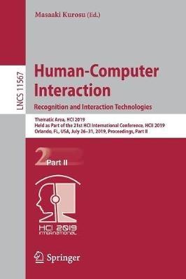 Human-Computer Interaction. Recognition and Interaction Technologies: Thematic Area, HCI 2019, Held as Part of the 21st HCI International Conference, HCII 2019, Orlando, FL, USA, July 26–31, 2019, Proceedings, Part II - cover