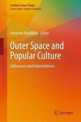 Outer Space and Popular Culture: Influences and Interrelations - cover