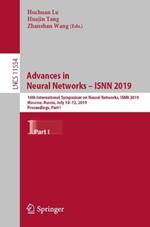 Advances in Neural Networks – ISNN 2019: 16th International Symposium on Neural Networks, ISNN 2019, Moscow, Russia, July 10–12, 2019, Proceedings, Part I