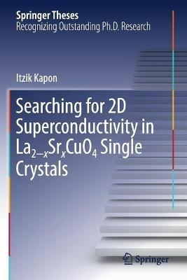 Searching for 2D Superconductivity in La2-xSrxCuO4 Single Crystals - Itzik Kapon - cover
