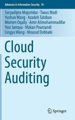 Cloud Security Auditing - Suryadipta Majumdar,Taous Madi,Yushun Wang - cover