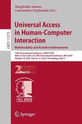 Universal Access in Human-Computer Interaction. Multimodality and Assistive Environments: 13th International Conference, UAHCI 2019, Held as Part of the 21st HCI International Conference, HCII 2019, Orlando, FL, USA, July 26–31, 2019, Proceedings, Part II - cover