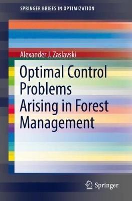 Optimal Control Problems Arising in Forest Management - Alexander J. Zaslavski - cover