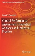 Control Performance Assessment: Theoretical Analyses and Industrial Practice