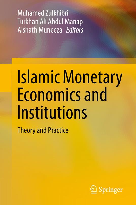 Islamic Monetary Economics and Institutions