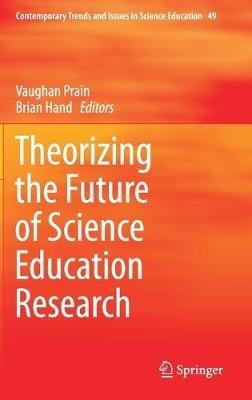 Theorizing the Future of Science Education Research - cover