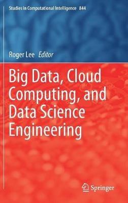 Big Data, Cloud Computing, and Data Science Engineering - cover