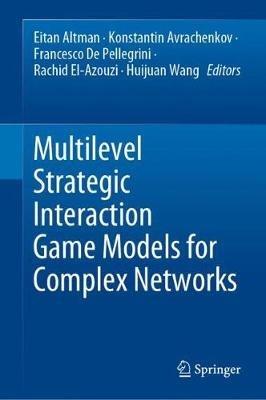 Multilevel Strategic Interaction Game Models for Complex Networks - cover