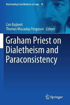 Graham Priest on Dialetheism and Paraconsistency - cover