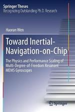 Toward Inertial-Navigation-on-Chip: The Physics and Performance Scaling of Multi-Degree-of-Freedom Resonant MEMS Gyroscopes