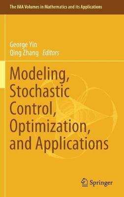 Modeling, Stochastic Control, Optimization, and Applications - cover