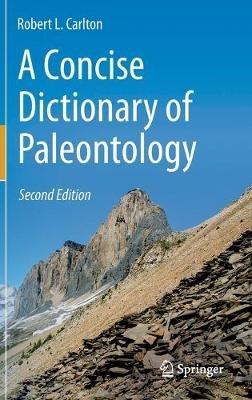 A Concise Dictionary of Paleontology: Second Edition - Robert L. Carlton - cover