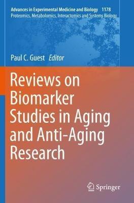 Reviews on Biomarker Studies in Aging and Anti-Aging Research - cover