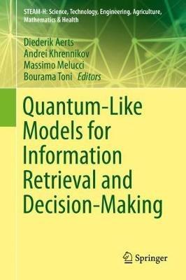 Quantum-Like Models for Information Retrieval and Decision-Making - cover