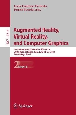 Augmented Reality, Virtual Reality, and Computer Graphics: 6th International Conference, AVR 2019, Santa Maria al Bagno, Italy, June 24–27, 2019, Proceedings, Part II - cover