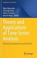 Theory and Applications of Time Series Analysis: Selected Contributions from ITISE 2018