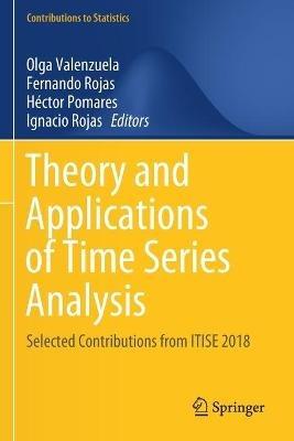 Theory and Applications of Time Series Analysis: Selected Contributions from ITISE 2018 - cover