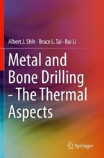 Metal and Bone Drilling - The Thermal Aspects