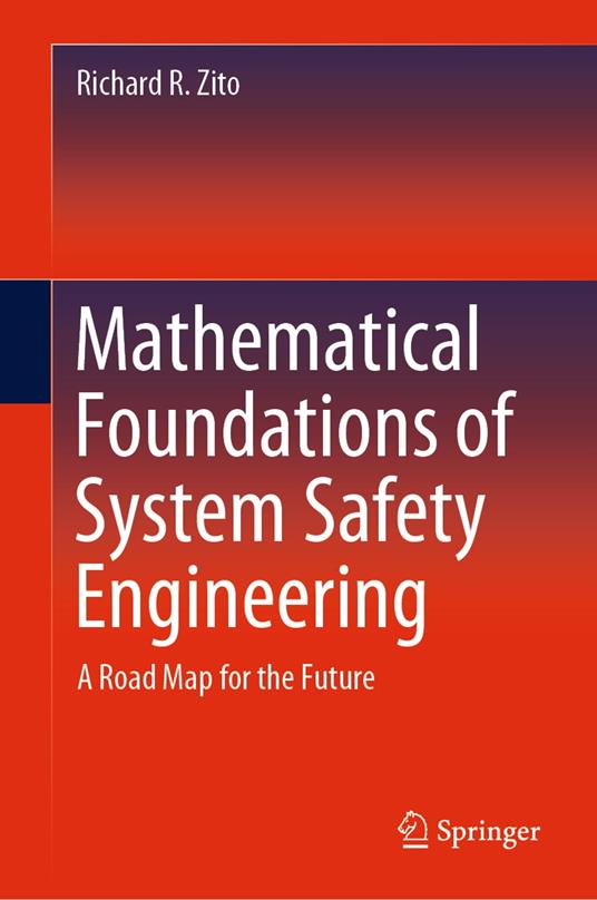 Mathematical Foundations of System Safety Engineering